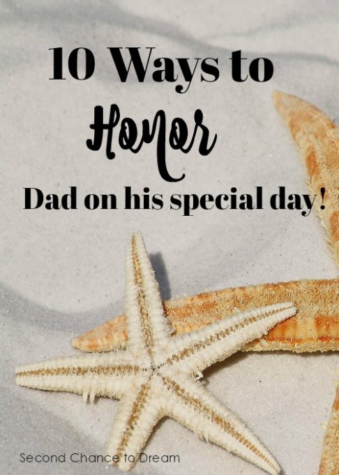 Second Chance to Dream: 10 Ways to Honor Dad on His Special Day #FathersDay #Honor