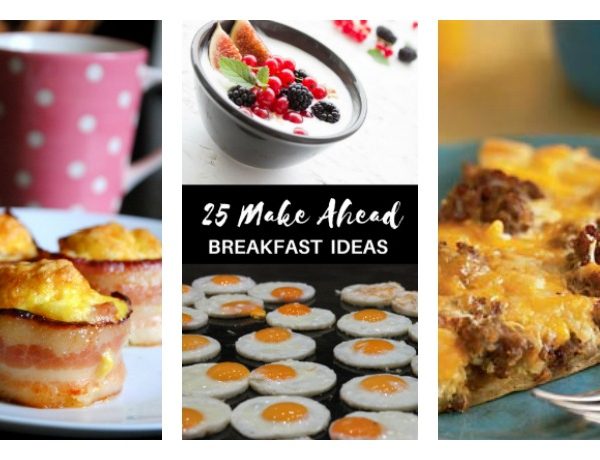 Second Chance to Dream: 25 Make Ahead Breakfast Ideas, perfect for those busy mornings #makeaheadbreakfast #breakfast #makeahead