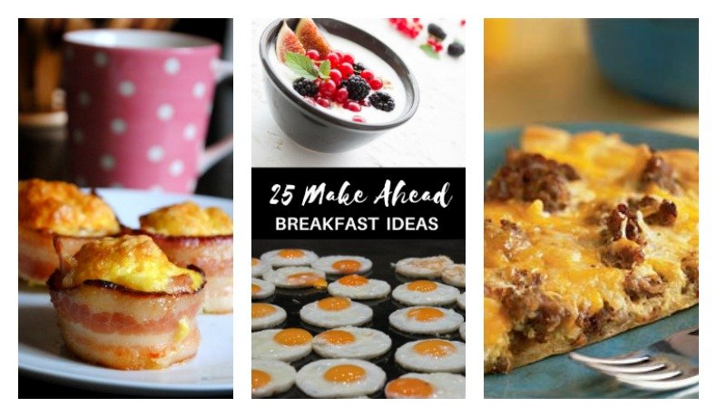 25 Make Ahead Breakfast Ideas
