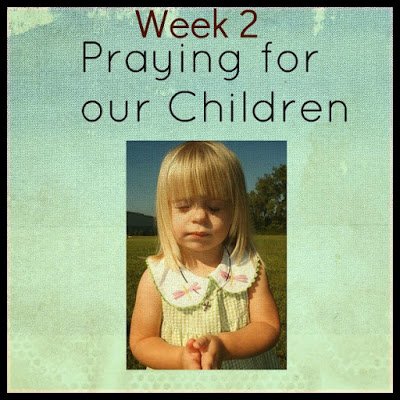 Second Chance to Dream: Praying for your Children Week 2