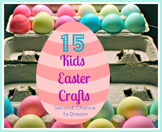 Second Chance to Dream: 15 Kids Easter Crafts #kidscrafts #easter 
