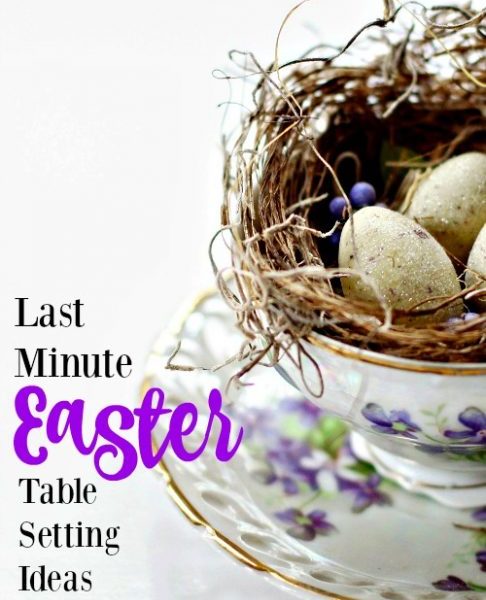 Second Chance to Dream: Last Minute Easter Table Settings