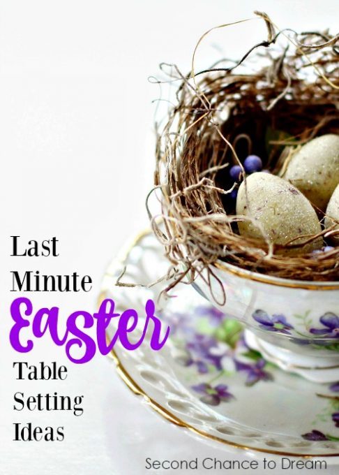 Second Chance to Dream: Last Minute Easter Table Settings