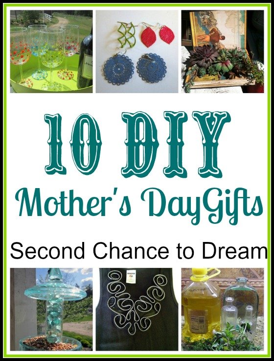 Second Chance to Dream: 10 DIY Mother's Day Gifts