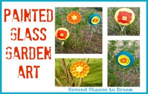 Second Chance to Dream: Painted Glass Garden Art