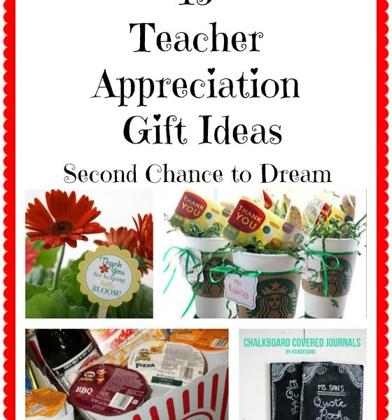 Second Chance to Dream: 15 Teacher Appreciation Gift Ideas #teacherappreciation