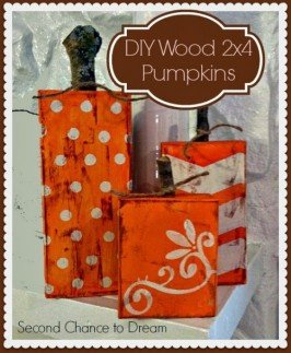 Second Chance to Dream;: 2 x 4 Wooden Pumpkins