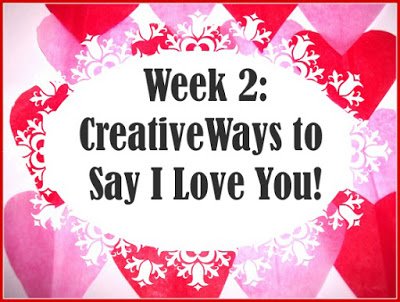 Creative Ways to say I Love You!