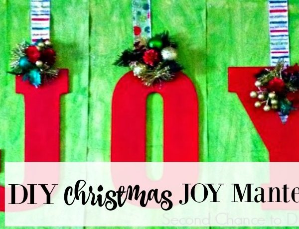 Second Chance to Dream: DIY Christmas Joy Mantel #Christmas
