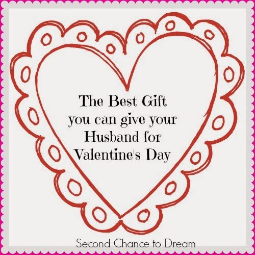 Second Chance to Dream: The best gift you can give your husband for Valentines Day