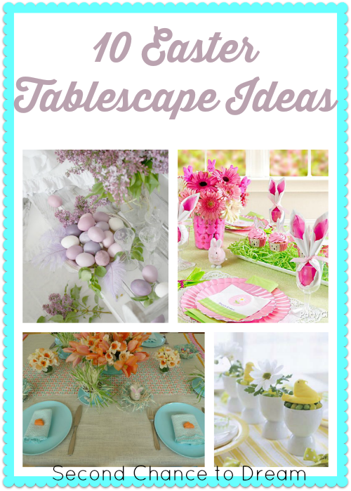 Second Chance to Dream: 10 Easter Tablescape Ideas