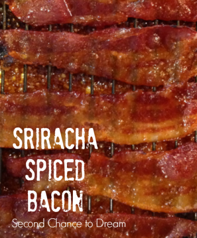 Second Chance to Dream: Sriracha Spiced Bacon
