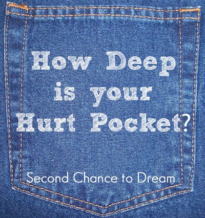 Second Chance to Dream: How Deep is your Hurt Pocket? #lifelessons