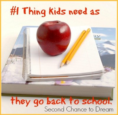 Second Chance to Dream: #1 Thing Kids need as they go back to school