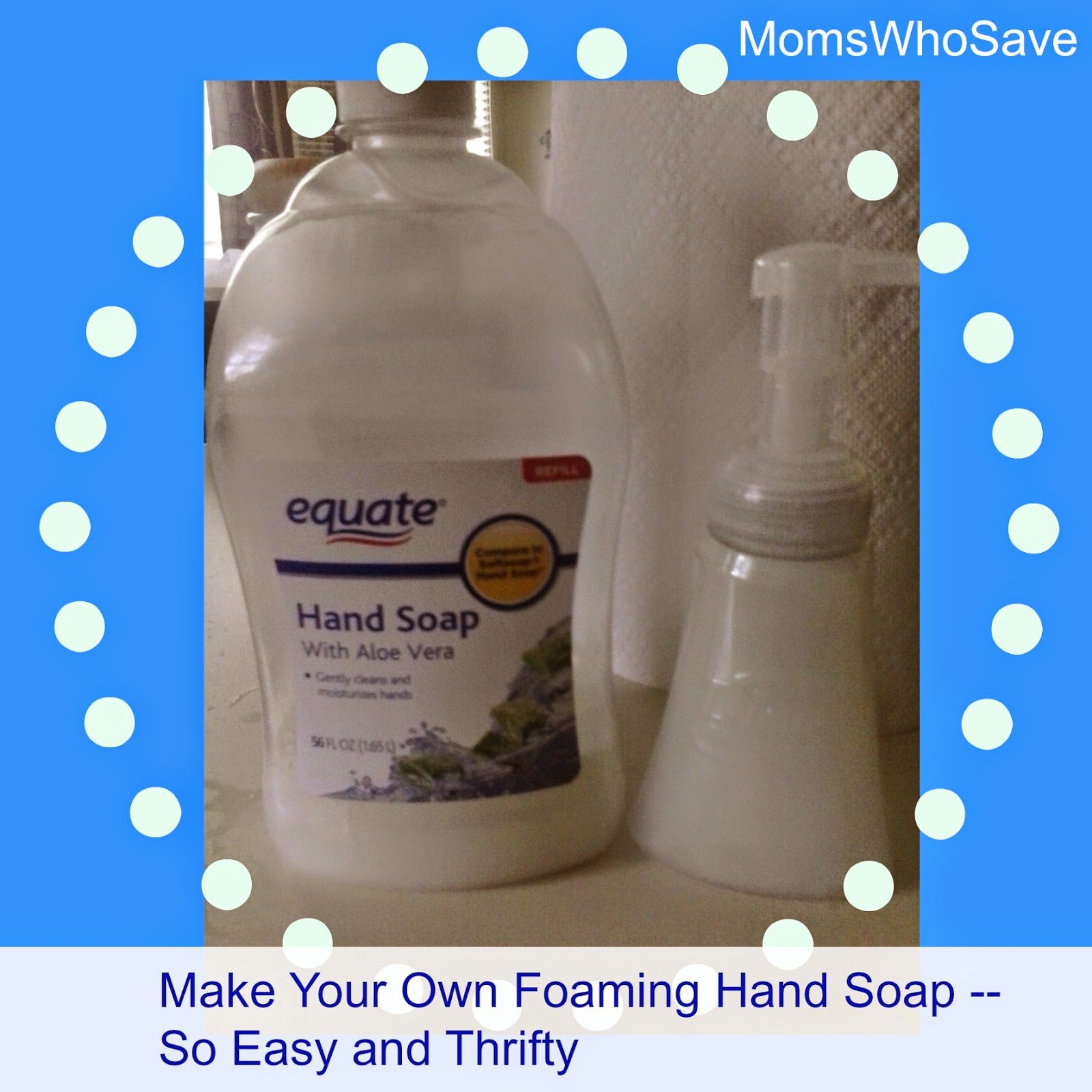 Make Your Own Foaming Hand Soap -- So Easy and Thrifty!