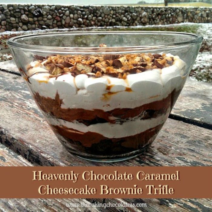 Heavenly Chocolate Caramel Cheesecake Brownie Trifle – The Baking ChocolaTess