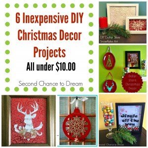 Second Chance to Dream: 6 Inexpensive DIY Christmas Decor Projects #chritmas #diydecor