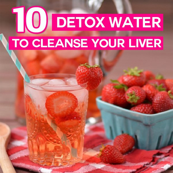 10 Detox Water Recipes To Cleanse Your Liver