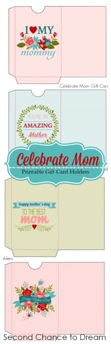 Second Chance to Dream: Celebrate Mom Printable Gift Card Holders #mothersday 