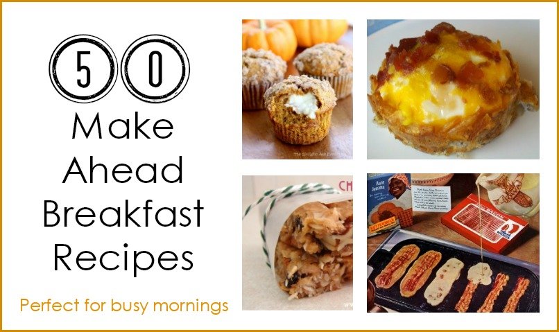 Second Chance to Dream: 50 Make Ahead Breakfast Recipes #breakfast #makeahead #backtoschool