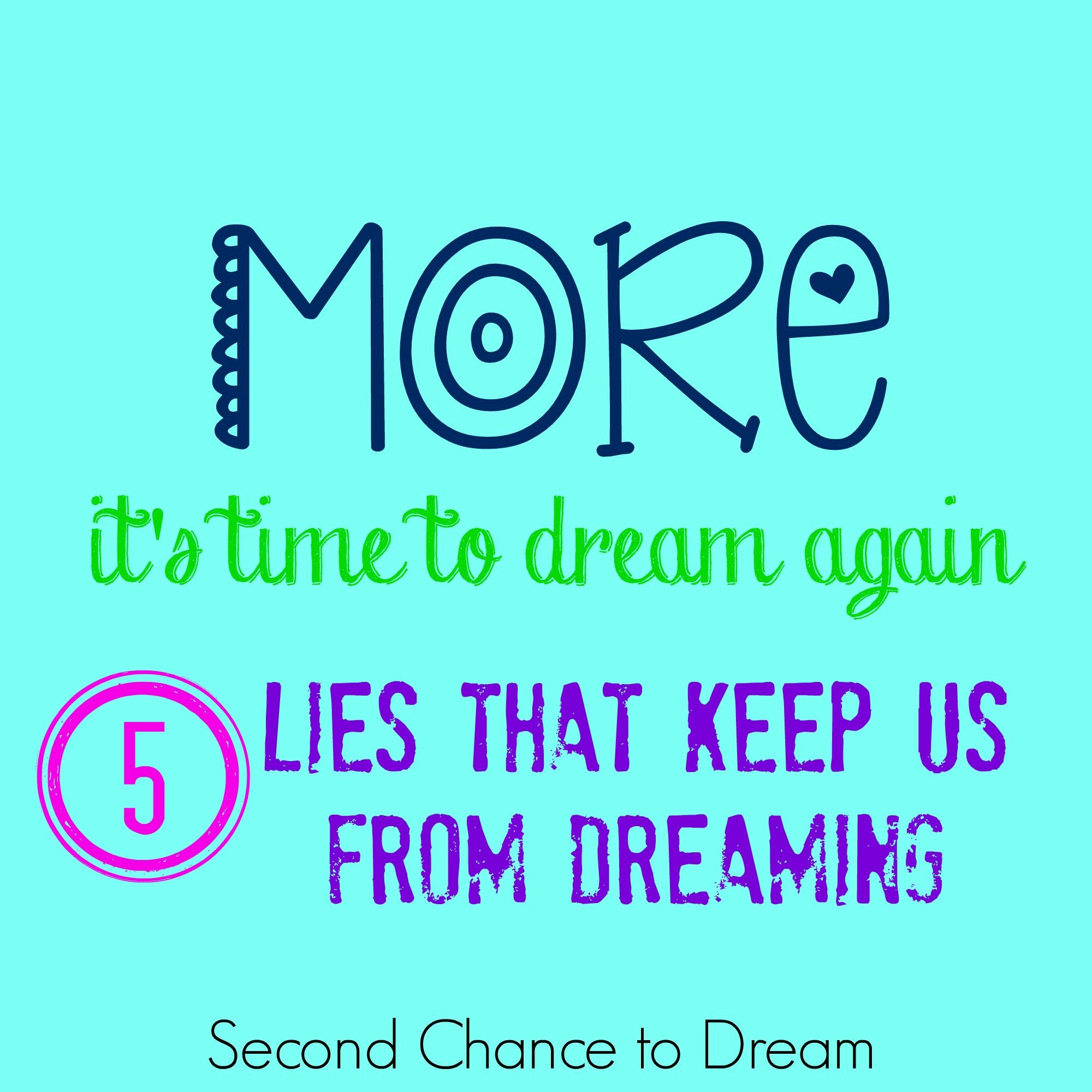 Second Chance to Dream: 5 Lies that keep us from dreaming