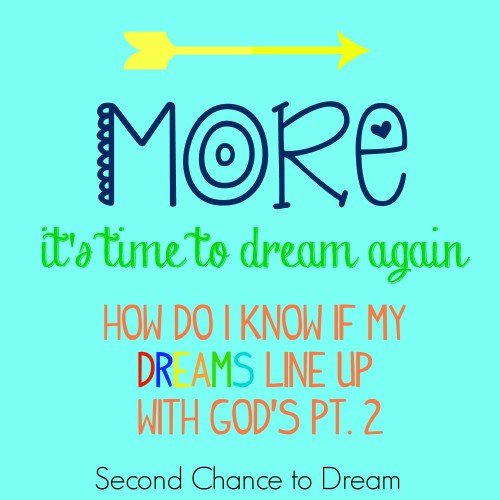 Second Chance to Dream: How do I know if my dreams line up with God's Pt 2 #dreaming