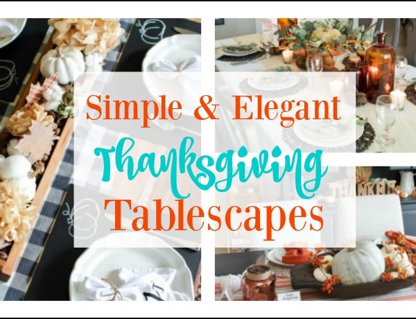 Second Chance to Dream: Simple & Elegant Thanksgiving Tablescapes