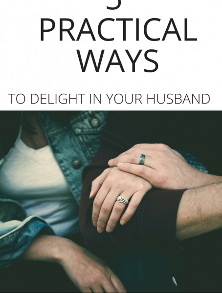 Second Chance to Dream: 5 Practical Ways to Delight in your Husband