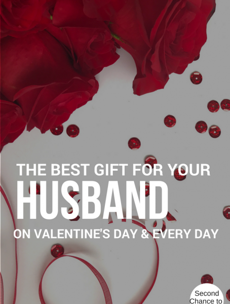 Second Chance to Dream: The Best Gift you can give to your husband for Valentine's Day and Every Day
