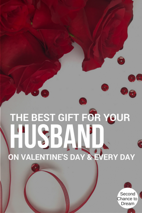 Second Chance to Dream: The Best Gift you can give to your husband for Valentine's Day and Every Day