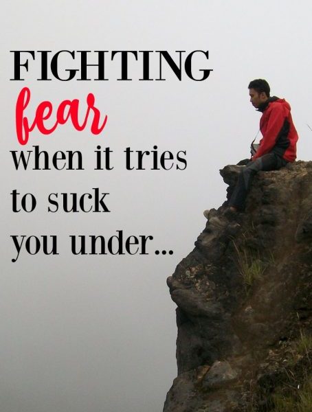 Second Chance to Dream: Fighting fear when its trying to suck you under.... #Fearbuster #Bible