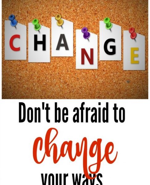 Second Chance to Dream: Don't be afraid to change your ways #change #lifelessons