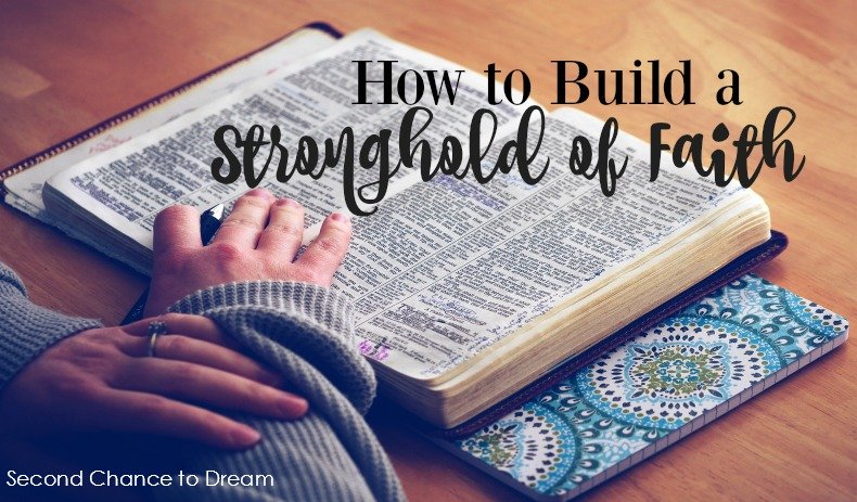 Second Chance to Dream: How to Build a Stronghold of Faith #biblestudy #lifelessons #ChristianGrowth