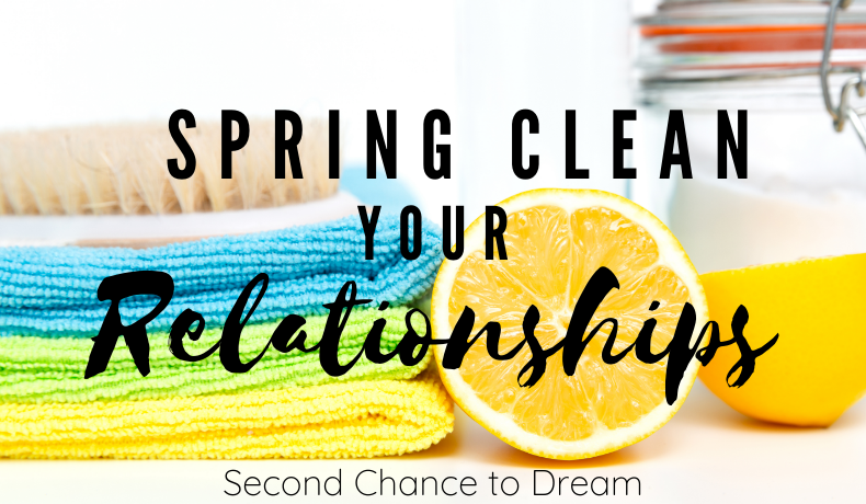 Spring Clean your Relationships #springclean #relationships #tuneup