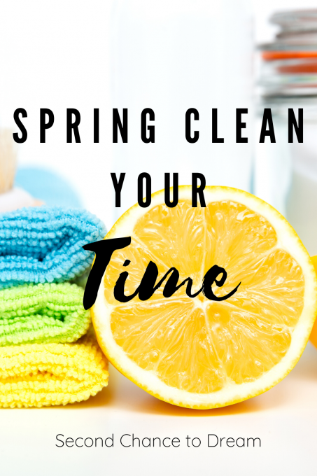 Second Chance to Dream: Spring Clean your Time #time #schedule #springclean