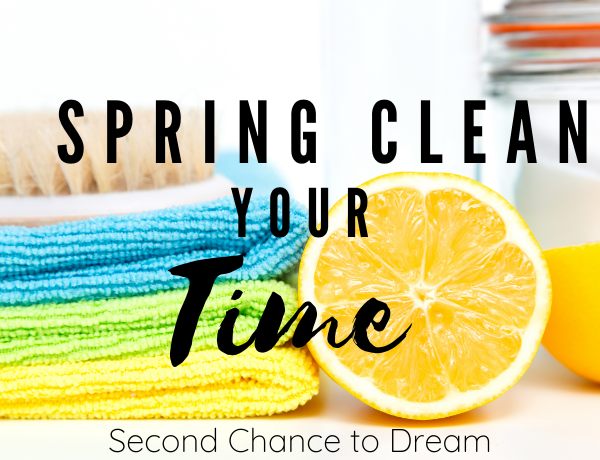 Second Chance to Dream: Spring Clean your Time #time #schedule #springclean