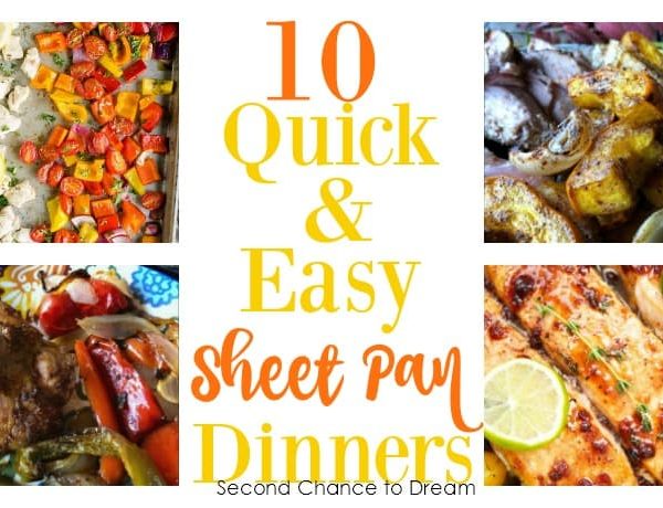Second Chance to Dream: 10 Quick & Easy Sheet Pan Dinners #sheetpan #quick #easy
