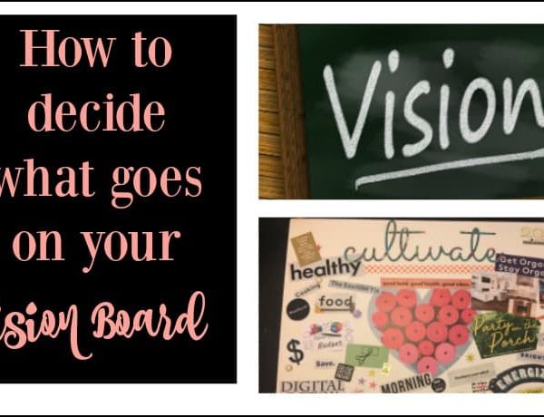 Second Chance to Dream: How to decide what to put on your vision board #visionboard #dreams