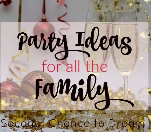 Second Chance to Dream: Parety Ideas for all the Family #partyideas