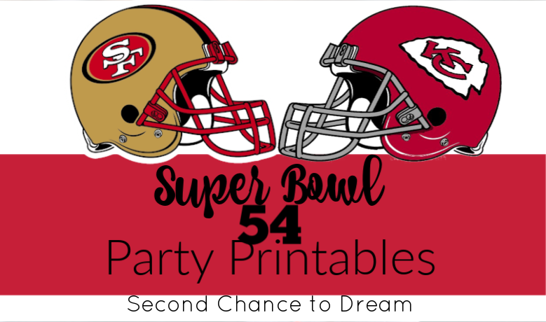Second Chance to Dream: Super Bowl 54 Party Printables #superbowl54 #party #football