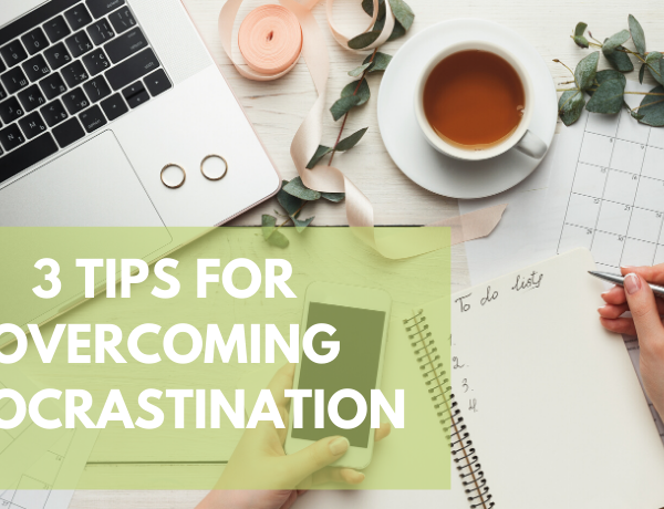 Second Chance to Dream: 3 Tips for Overcoming Procrastination #procrastination