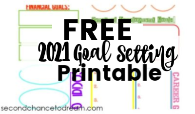 Second Chance to Dream Free 2021 Goal Setting Printable
